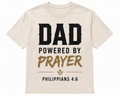 Dad Powered By Prayer Tee