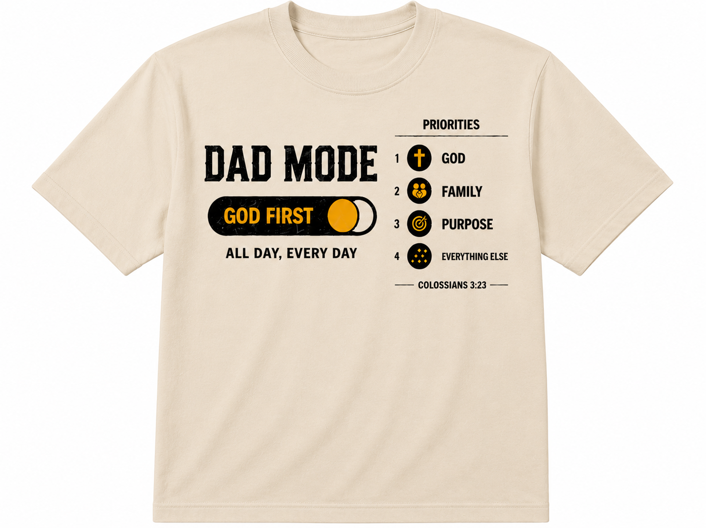 Dad Mode: God First Tee